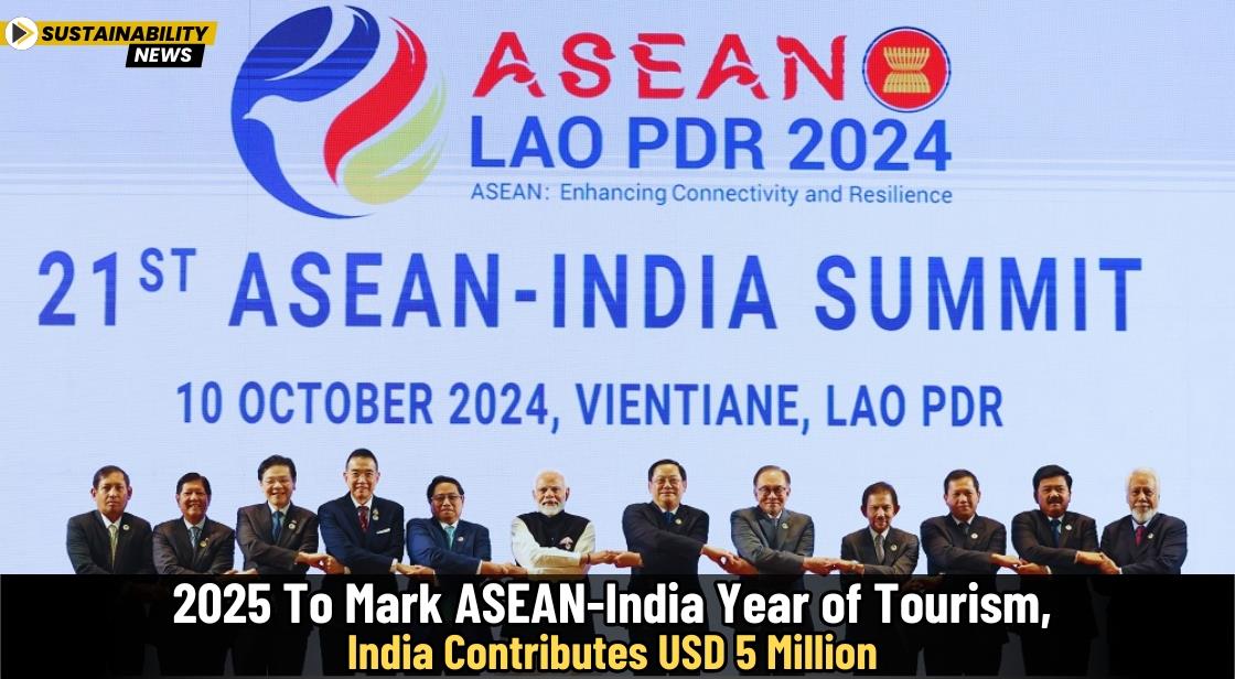 2025 to Mark ASEAN-India Year of Tourism, India Contributes USD 5 Million