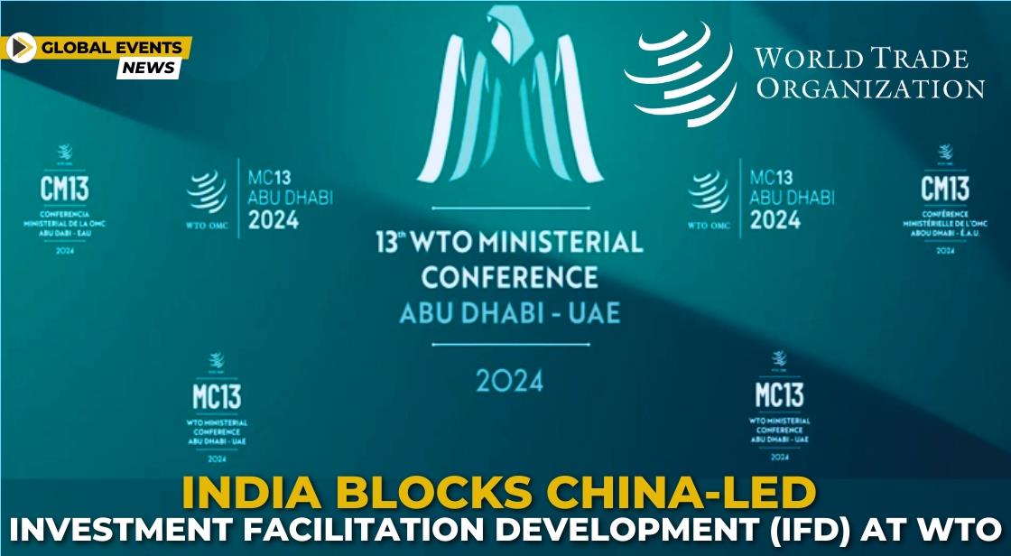 India Blocks China-Led Investment Facilitation Development (IFD) at WTO