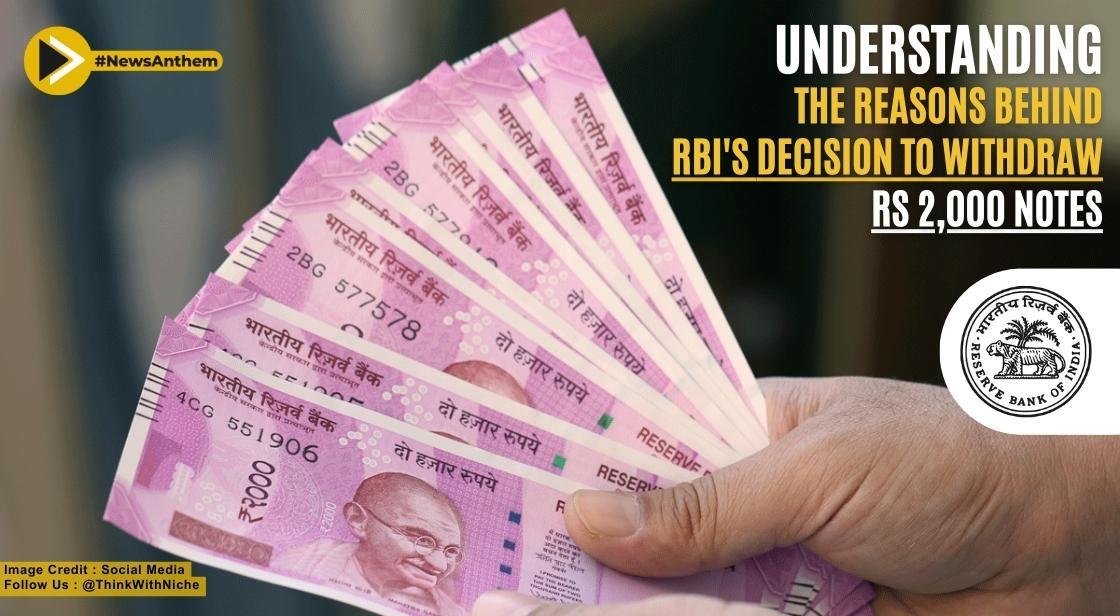 Understanding the Reasons Behind RBI's Decision to Withdraw Rs 2,000 Notes