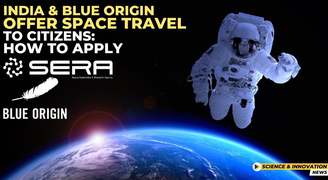 India and Blue Origin Offer Space Travel to Citizens: How to Apply