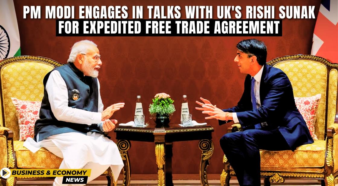 PM Modi Engages in Talks with UK's Rishi Sunak for Expedited Free Trade Agreement