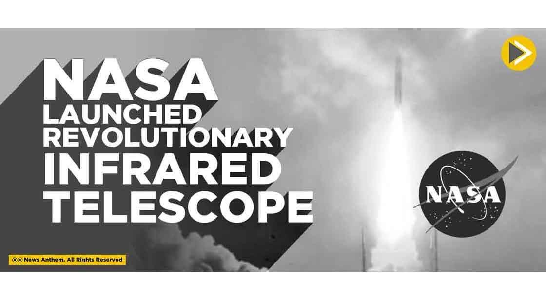 NASA launched revolutionary Infrared Telescope