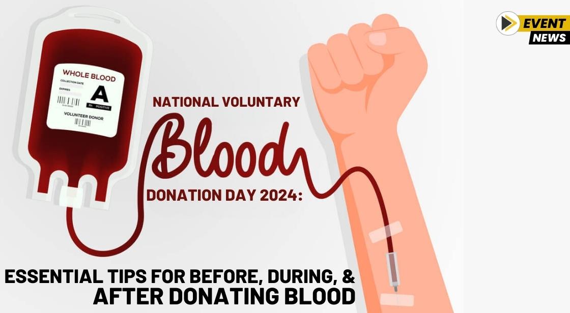 National Voluntary Blood Donation Day 2024: Essential Tips for Before, During, and After Donating Blood