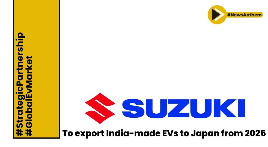 Suzuki to export India-made EVs to Japan from 2025