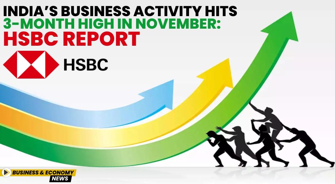 India’s Business Activity Hits 3-Month High in November: HSBC Report