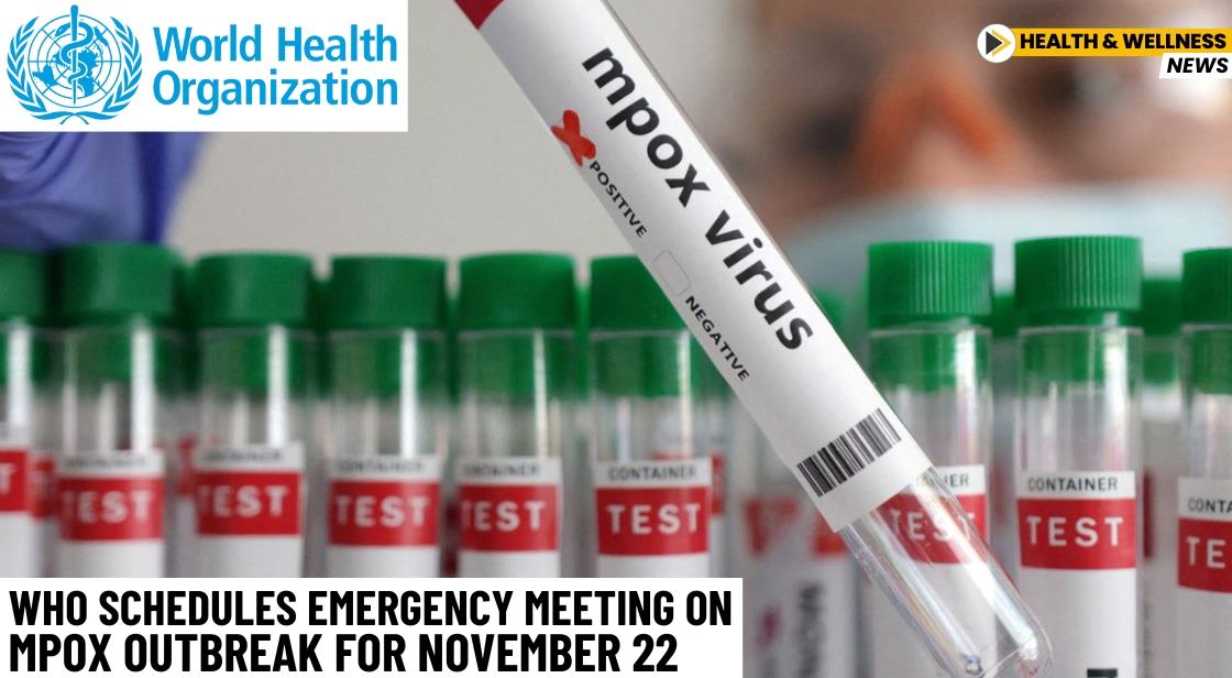 WHO Schedules Emergency Meeting on Mpox Outbreak for November 22