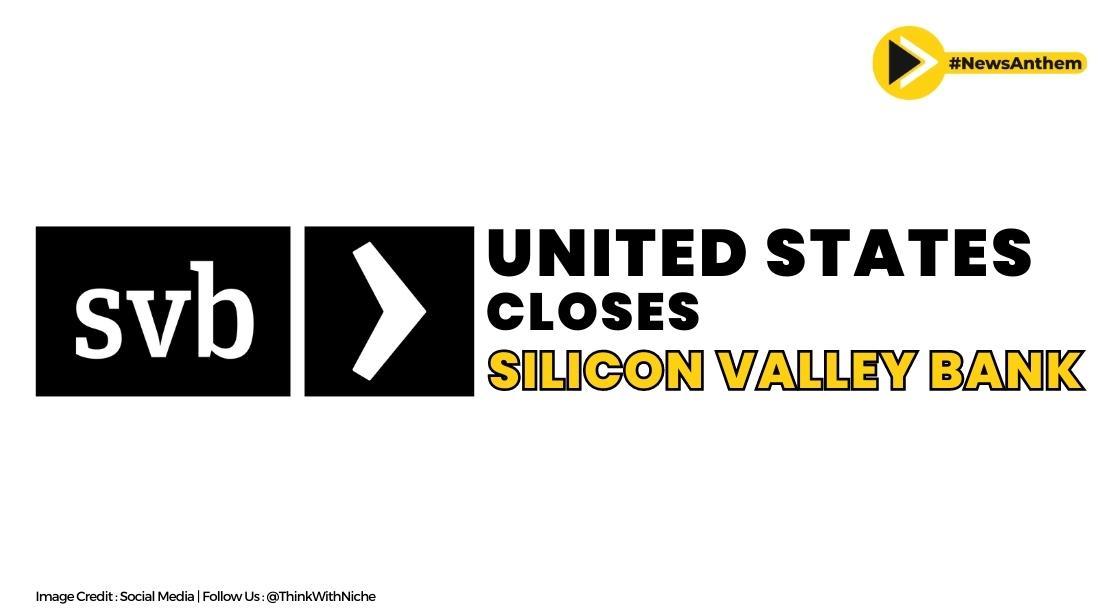 United States Closes Silicon Valley Bank In The Worst Financial Collapse Since 2008
