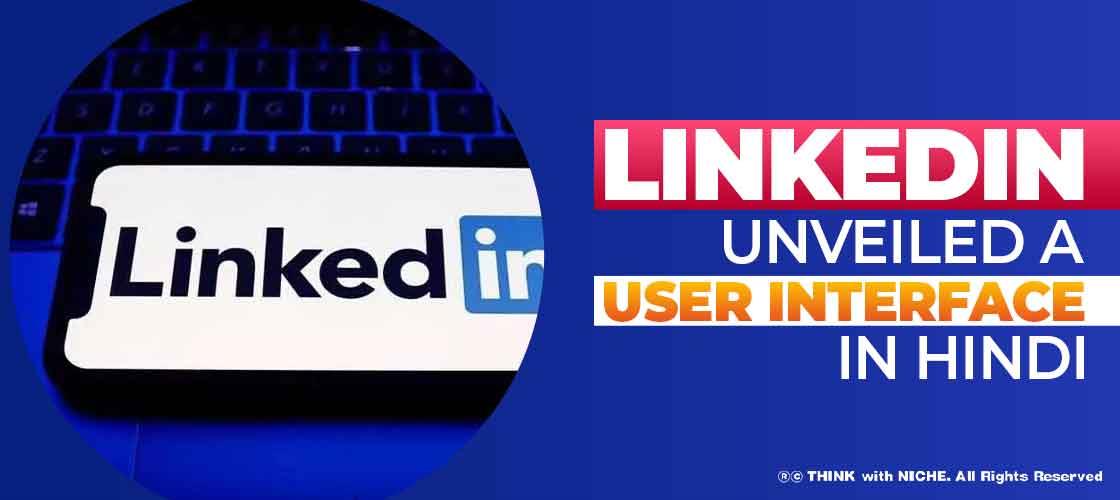 LinkedIn Unveiled a User Interface in Hindi