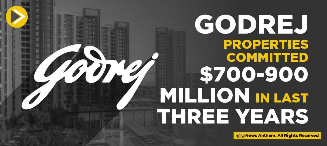 Godrej Properties committed $700-900 Million in last Three Years