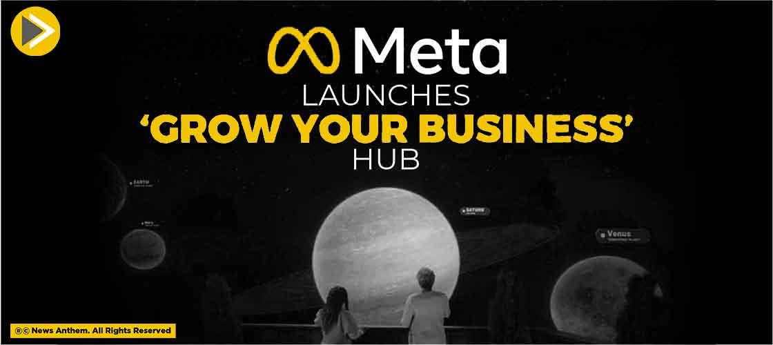 Meta Launches ‘Grow Your Business’ Hub