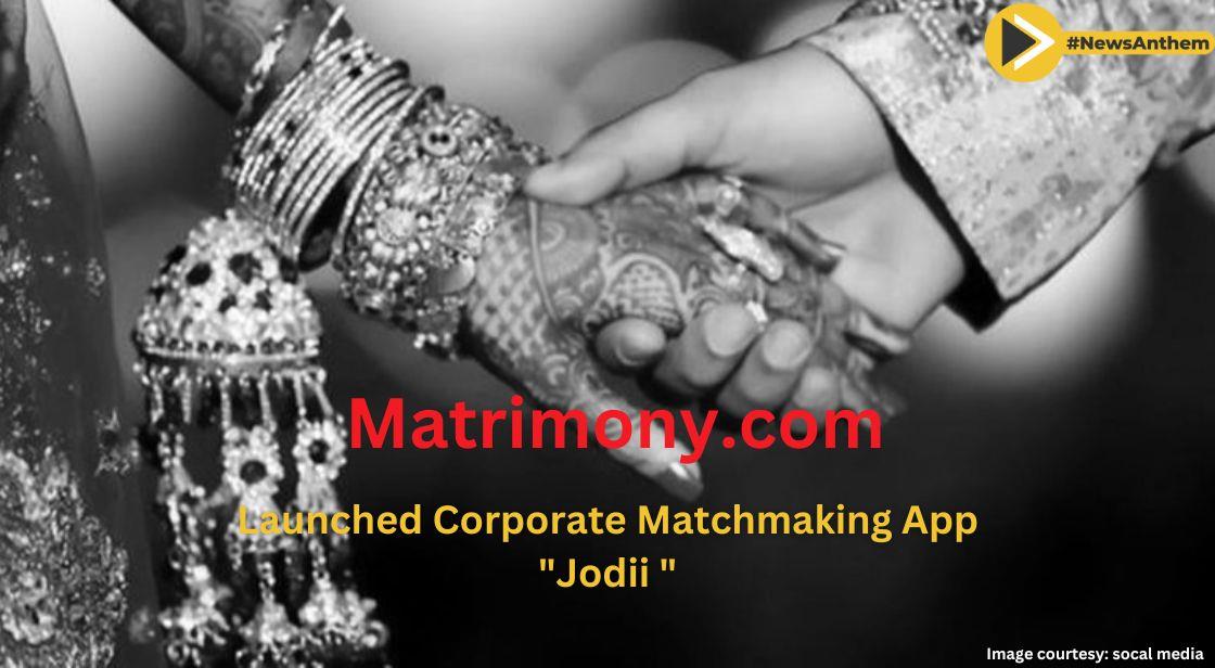 Matrimony.Com Rolls Out Jodii- Matchmaking App For Corporates