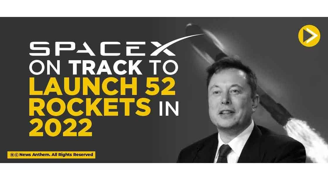 SpaceX on Track to launch 52 Rockets in 2022
