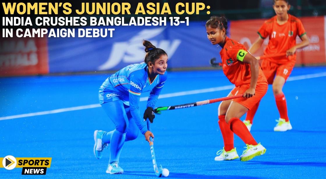 Women’s Junior Asia Cup: India Crushes Bangladesh 13-1 in Campaign Debut
