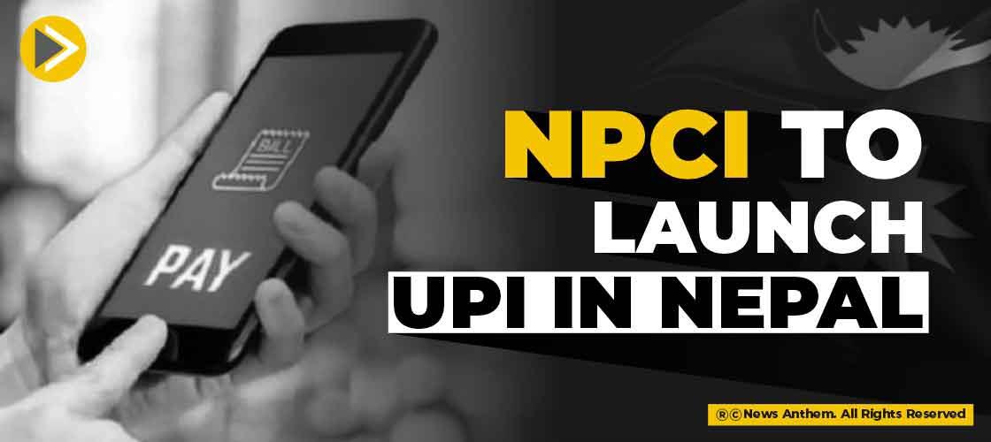 NPCI to launch UPI in Nepal
