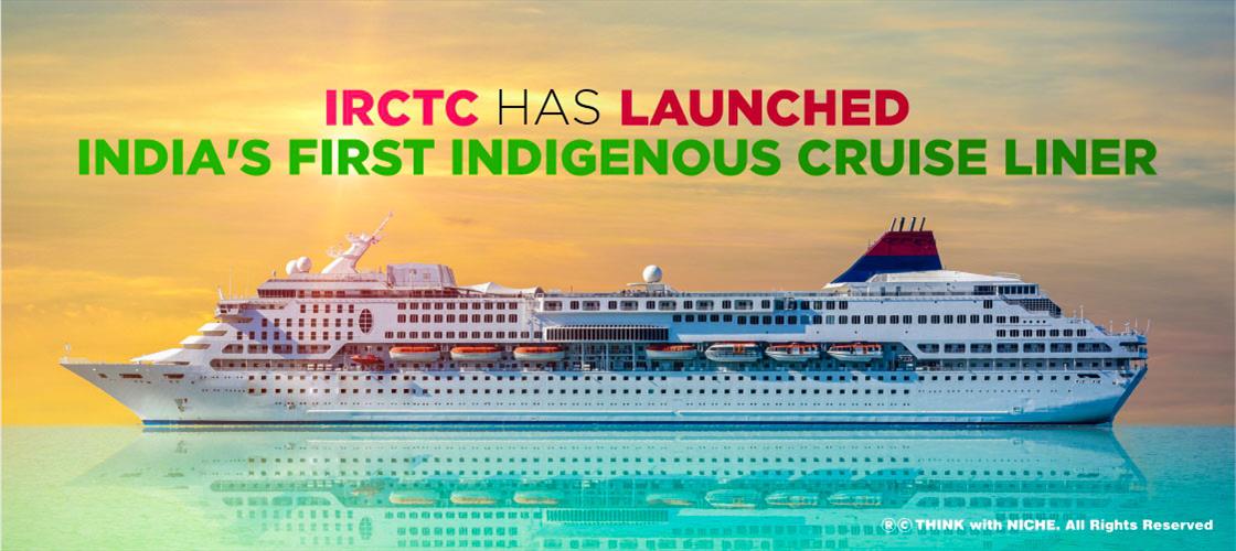 Irctc Has Launched Indias First Indigenous Cruise Liner