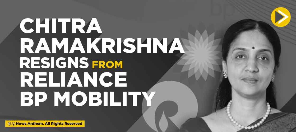 Chitra Ramakrishna resigns from Reliance BP Mobility