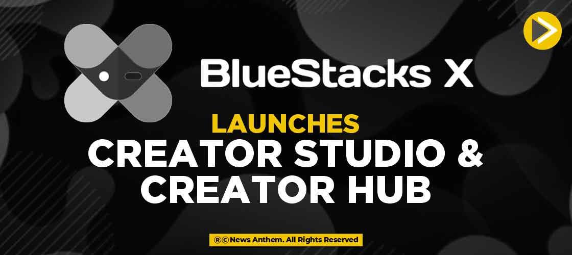 BlueStacks Launches Creator Studio & Creator Hub