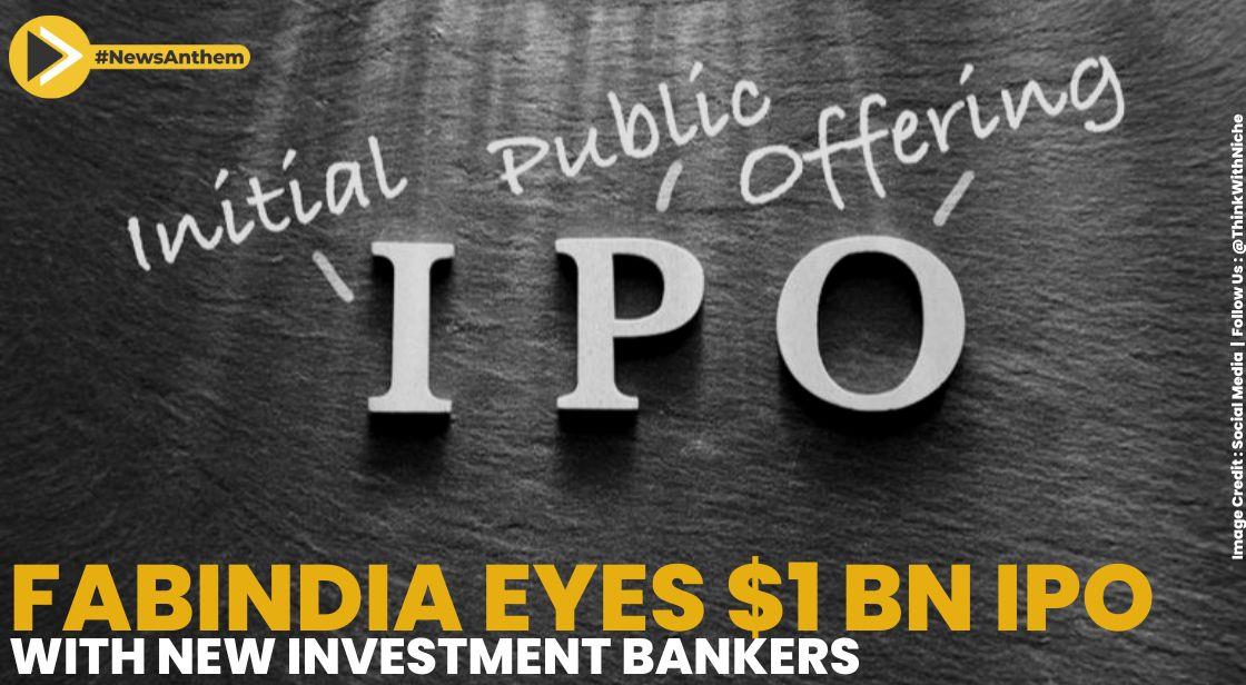 Fabindia Eyes $1 Bn IPO With New Investment Bankers