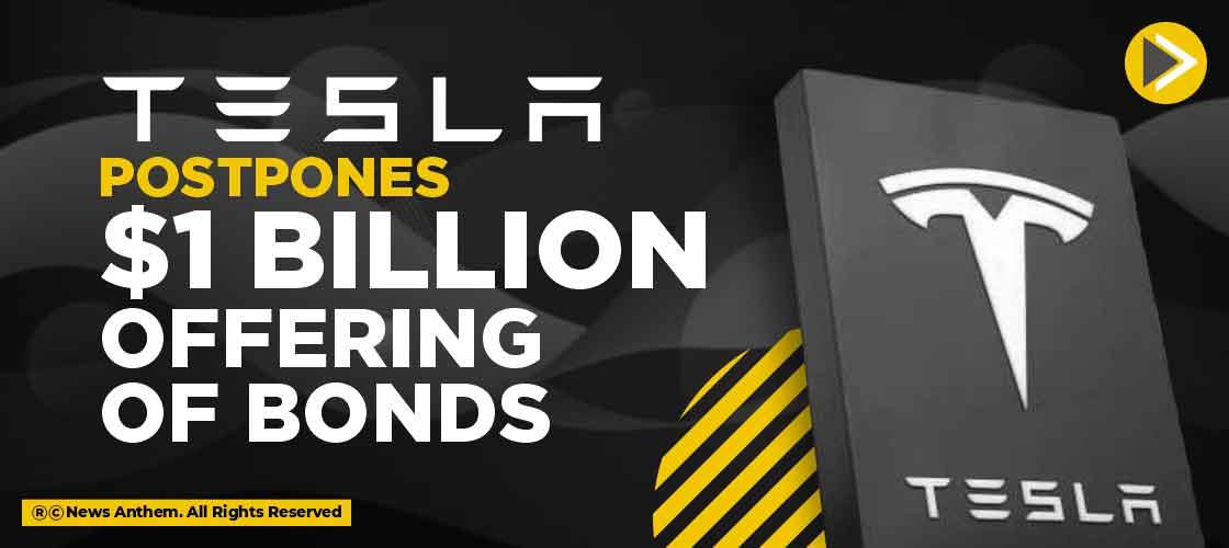 tesla-postpones-offering-of-bonds