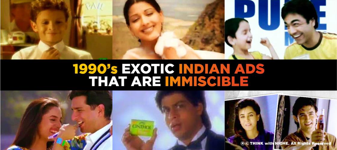 1990-s-exotic-indian-ads-that-are-immiscible