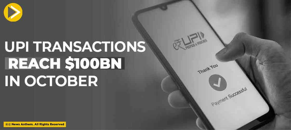 UPI Transactions Reach $100 Bn In October
