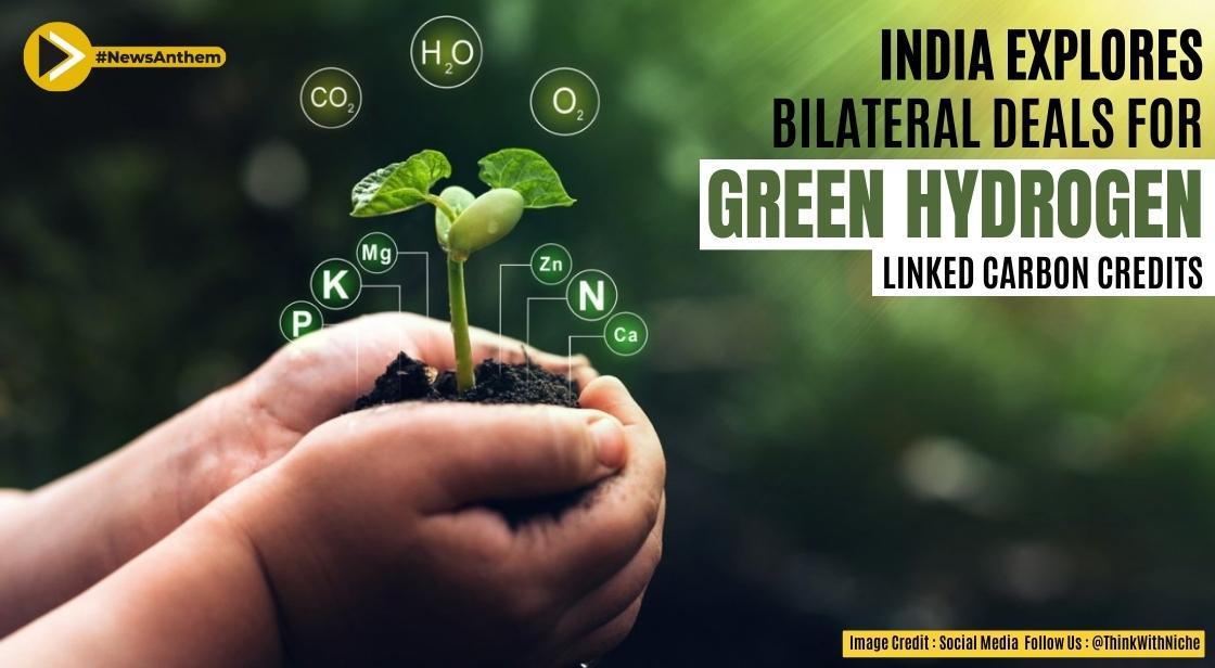 India Explores Bilateral Deals for Green Hydrogen-Linked Carbon Credits