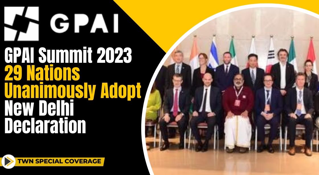 GPAI Summit 2023: 29 Nations Unanimously Adopt New Delhi Declaration