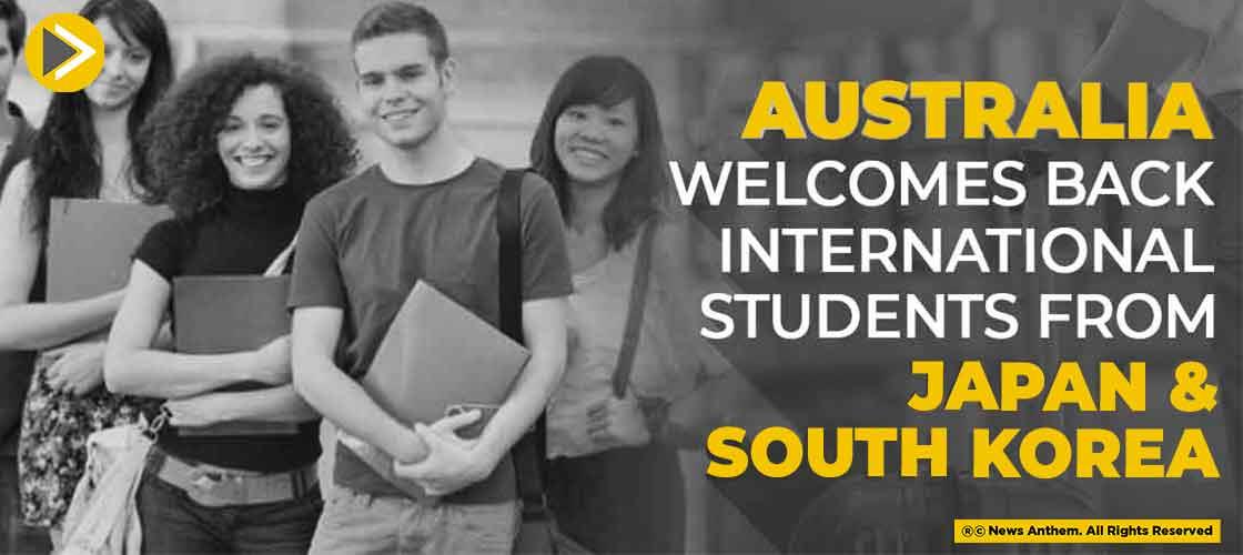 Australia Welcomes Back International Students From Japan And South Korea