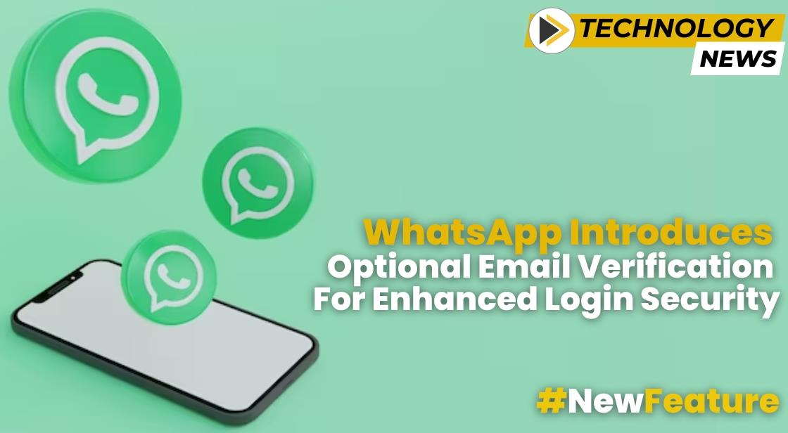 WhatsApp Beta Update Introduces Optional Email Verification for Enhanced Login Security