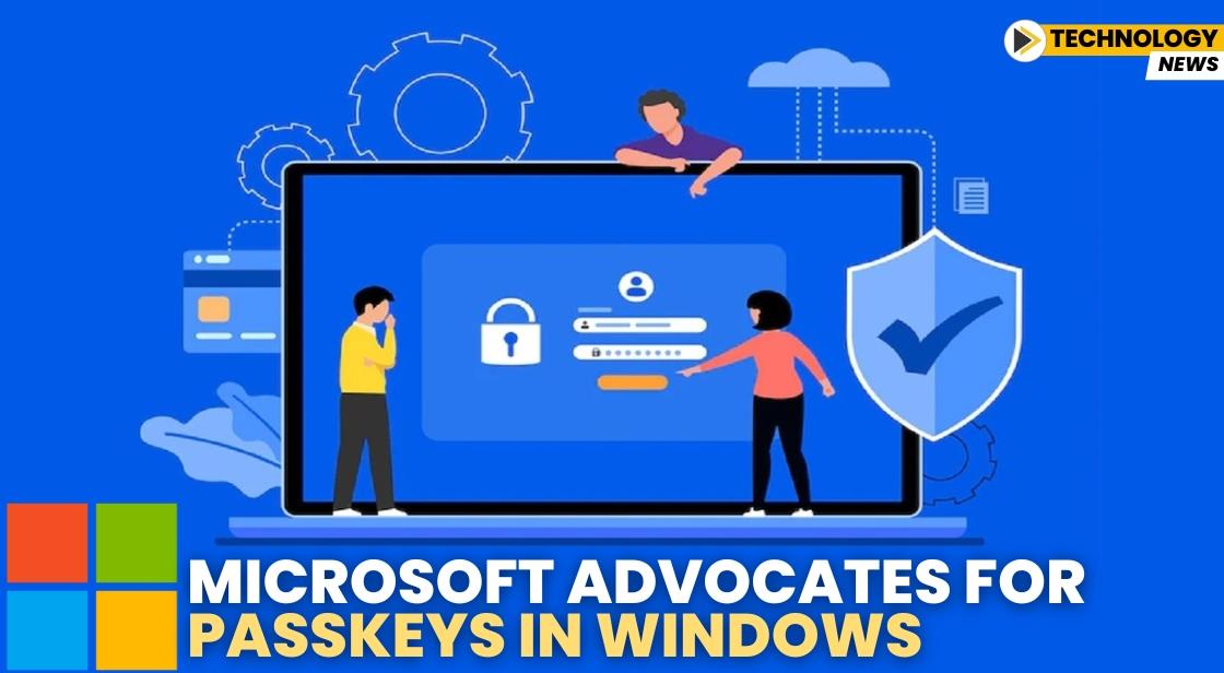 Microsoft Advocates for Passkeys in Windows