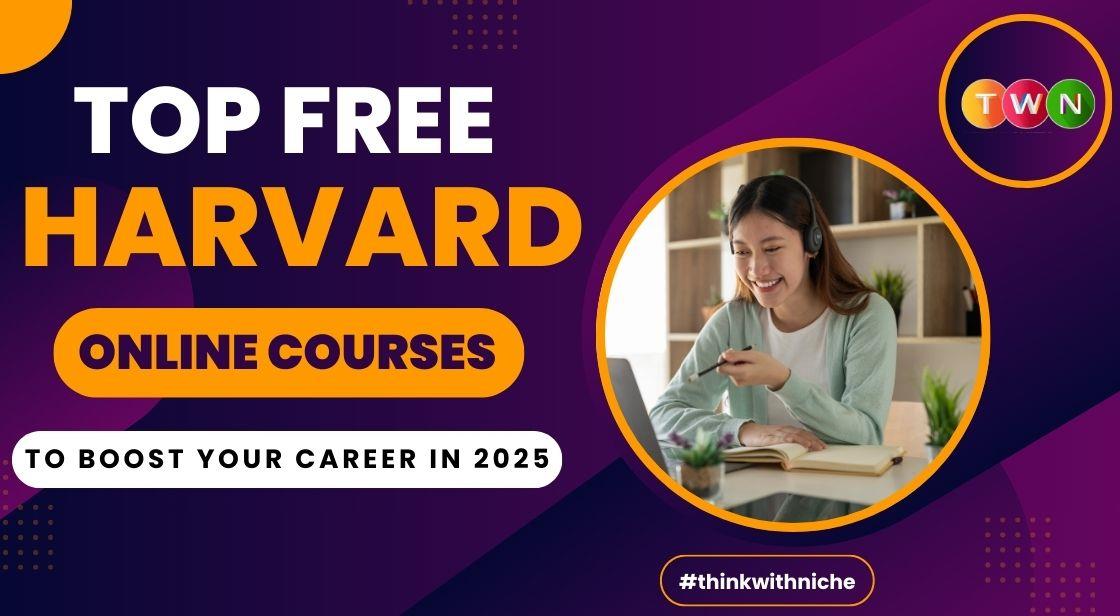 Top Free Harvard Online Courses to Boost Your Career in 2025