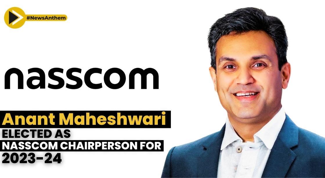 Anant Maheshwari Elected As Nasscom Chairperson For 2023-24