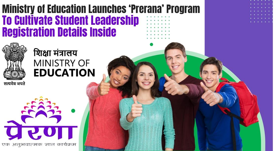 Ministry of Education Launches ‘Prerana’ Program to Cultivate Student Leadership: Registration Details Inside