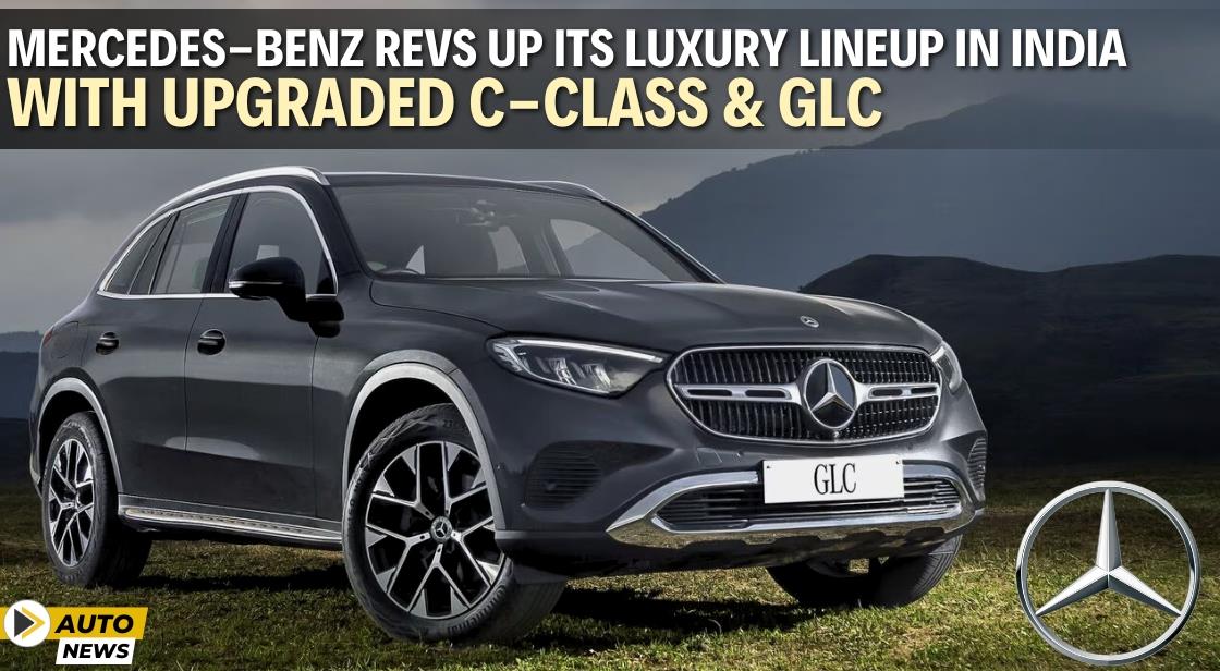 Mercedes-Benz Unveils Upgraded C-Class and GLC in India
