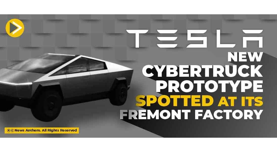 Tesla’s new Cybertruck Prototype spotted at its Fremont Factory