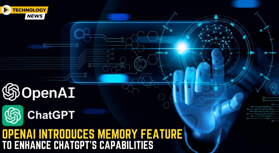 OpenAI Introduces Memory Feature to Enhance ChatGPT's Capabilities
