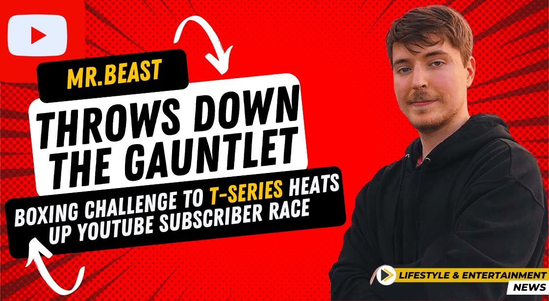MrBeast Throws Down the Gauntlet: Boxing Challenge to T-Series Heats Up YouTube Subscriber Race