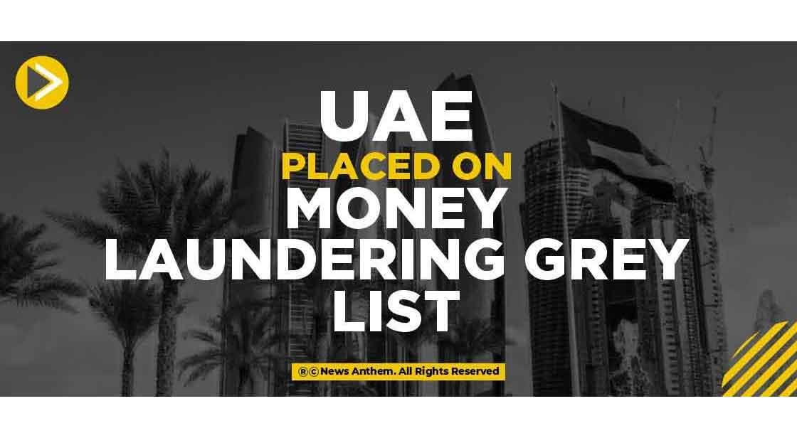 UAE placed on money-laundering grey list