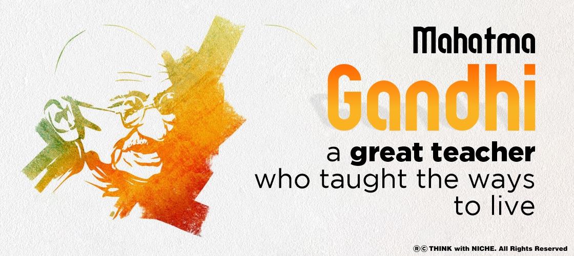 mahatma-gandhi-a-great-teacher-who-taught-the-ways-to-live
