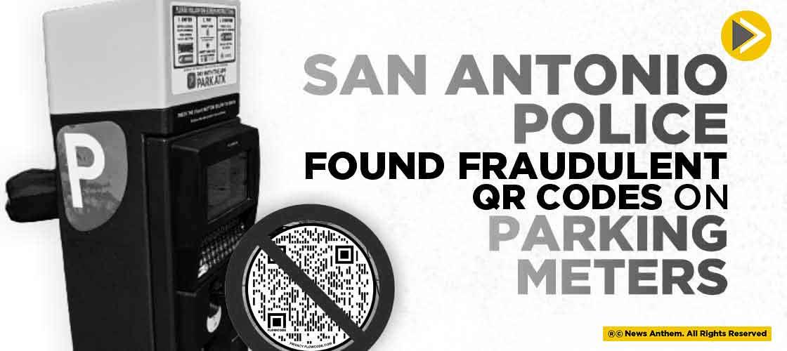 San Antonio Police Found Fraudulent QR Codes on Parking Meters