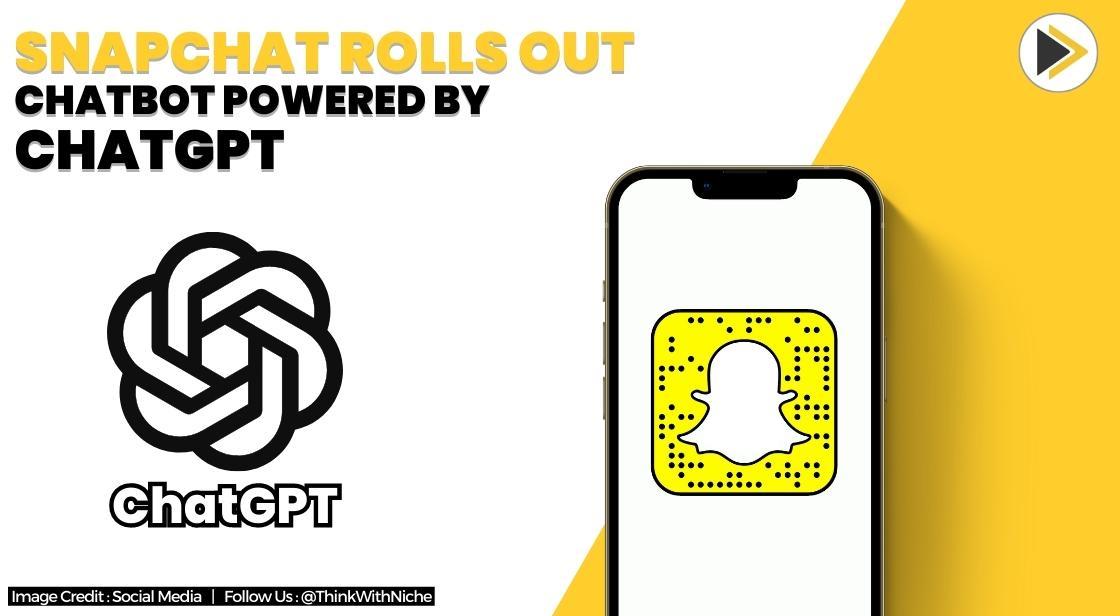 Snapchat Rolls Out Chatbot Powered By ChatGPT