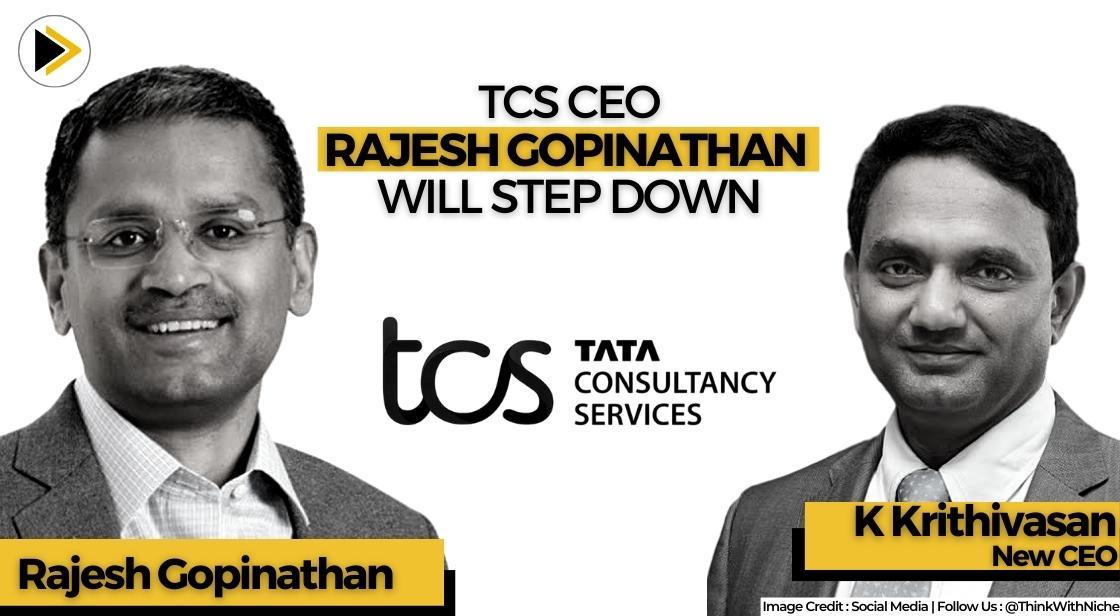 Rajesh Gopinathan Quits As TCS CEO, Krithivasan Will Take Over