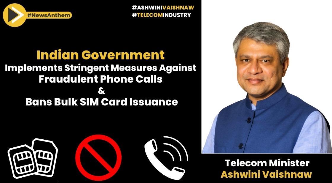Government Implements Stringent Measures Against Fraudulent Phone Calls, Bans Bulk SIM Card Issuance