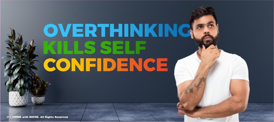 overthinking-kills-self-confidence