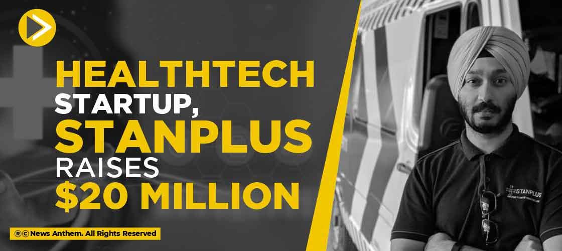 Healthtech startup, StanPlus raises $20 million