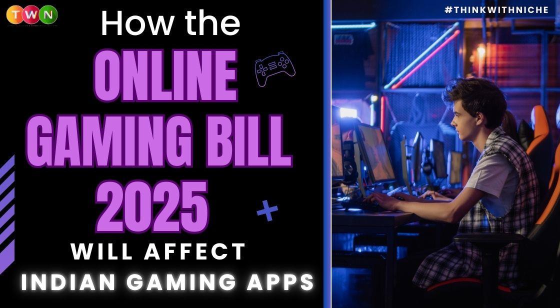 How the Online Gaming Bill 2025 Will Affect Indian Gaming Apps