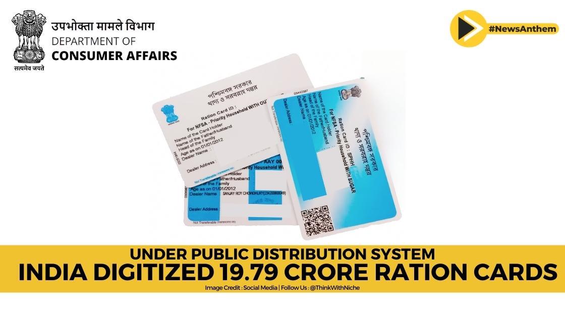 Under Public Distribution System India Digitized 19.79 Crore Ration Cards
