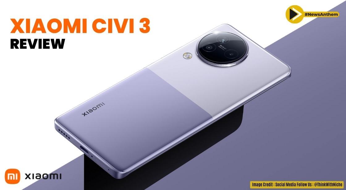 Xiaomi Civi 3 Review: जानें पूरी जानकारी