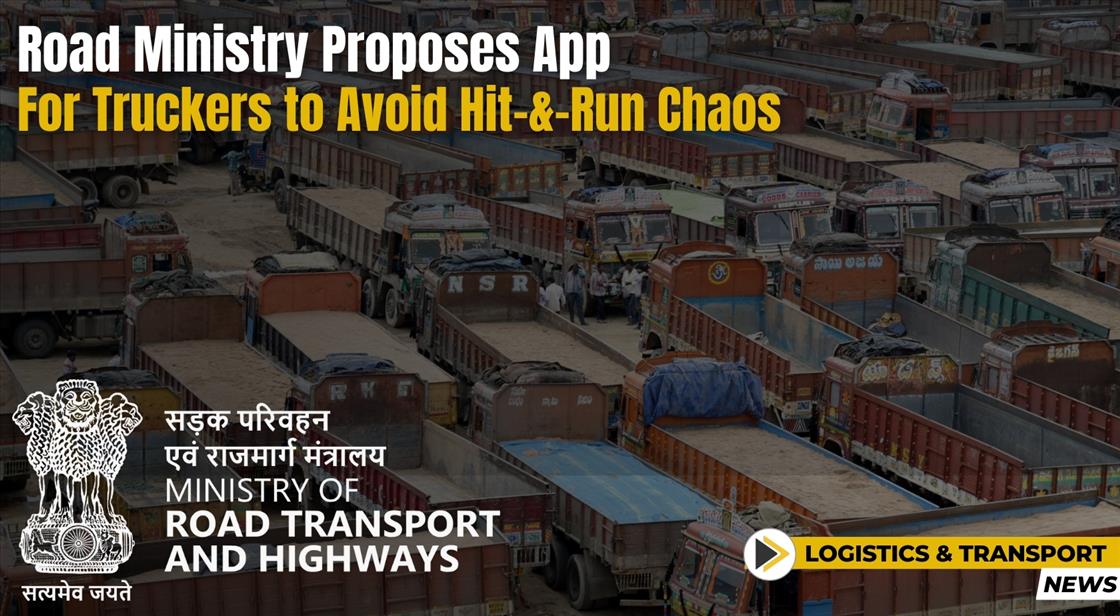 Road Ministry Proposes App for Truckers to Avoid Hit-and-Run Chaos