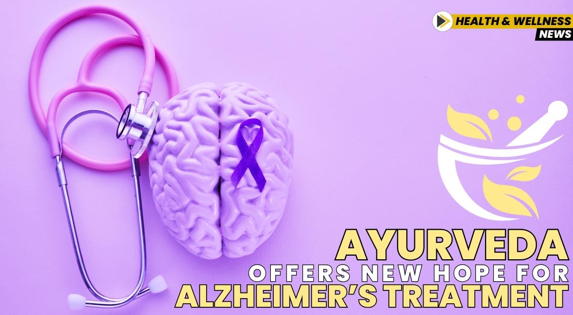 Ayurveda Offers New Hope for Alzheimer’s Treatment